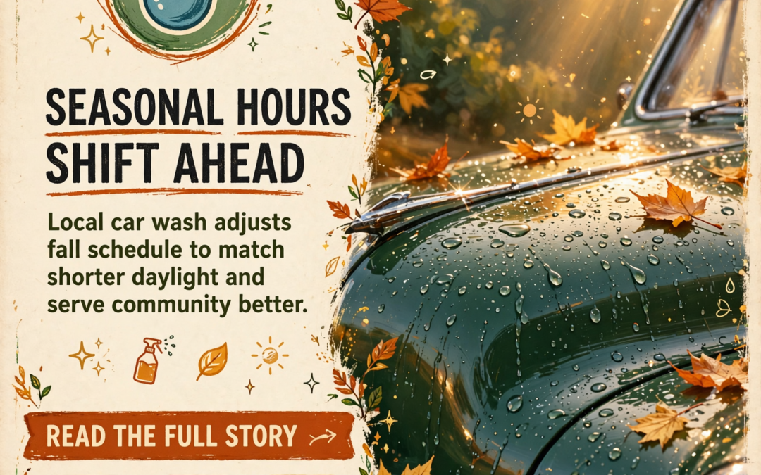 🍂 Waterfall Car Wash Shifts to Fall Hours in Dunlap – Starting September 25