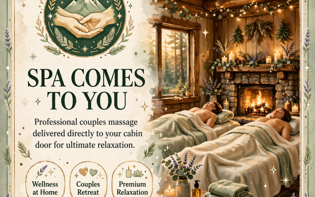 💆 Couples Massage Comes to Your Smoky Mountain Cabin Getaway